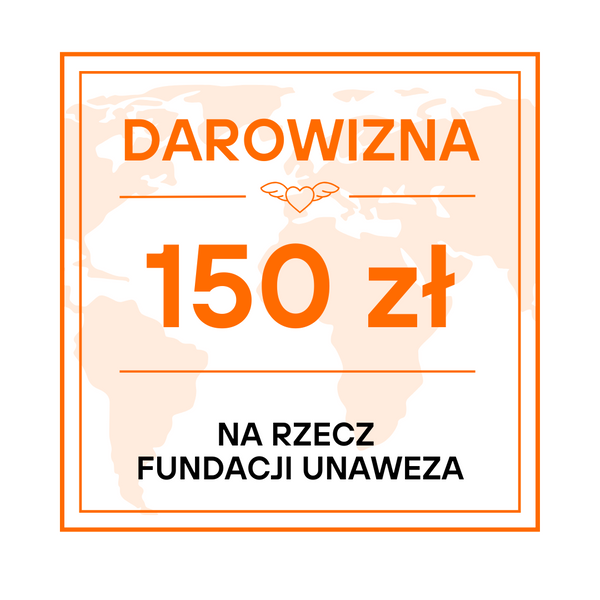 Darowizna na rzecz Fundacji UNAWEZA - 150 zł