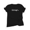 T-shirt 'ENOUGH.' black